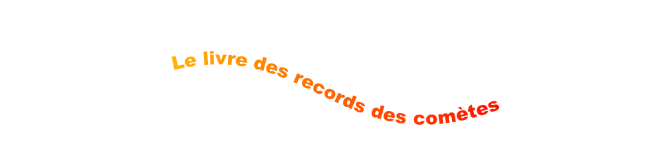 Le livre des records des comètes