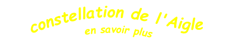 constellation de l'Aigle en savoir plus